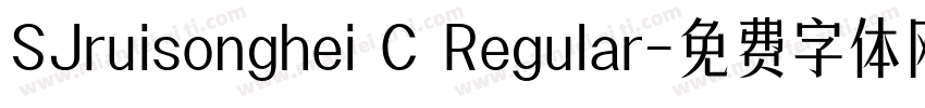 SJruisonghei C Regular字体转换